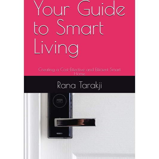 Your Guide to Smart Living: Creating a Cost-Effective and Efficient Smart Home Paperback - Medaid
